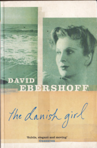 David Ebershoff - The Danish Girl (by the author of The Rose City)