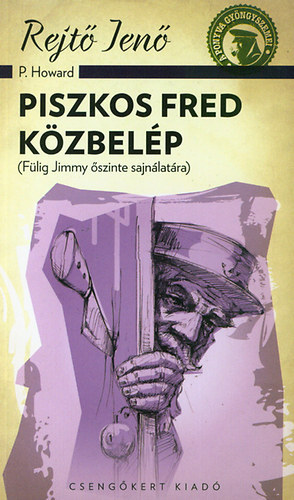 Rejtő Jenő - Piszkos Fred közbelép