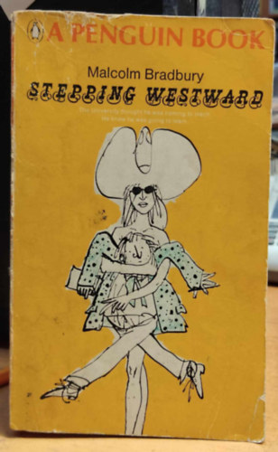 Malcolm Bradbury - Stepping Westward.