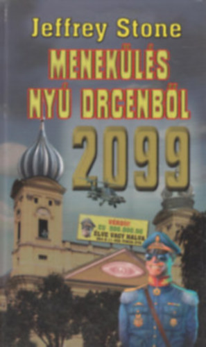 Jeffrey Stone - 2099: Menek�l�s Ny� Drcenb�l