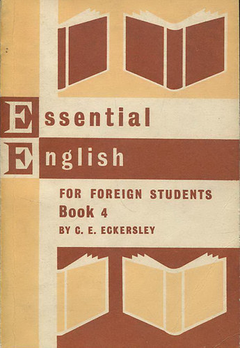C. E. Eckersley - Essential English for Foreign Students Book 4. Revised Edition