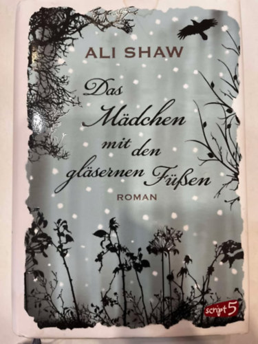 Ali Shaw - Das M�dchen mit den gl�sernen F��en