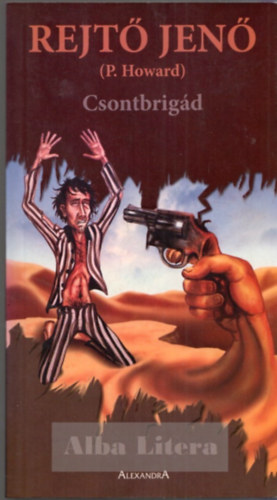 Rejt� Jen�  (P. Howard) - Csontbrig�d