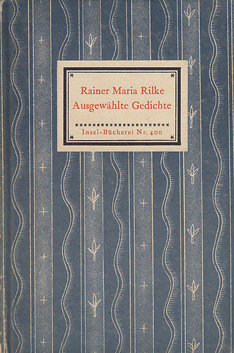 Rainer Maria Rilke - Ausgewahlte Gedichte