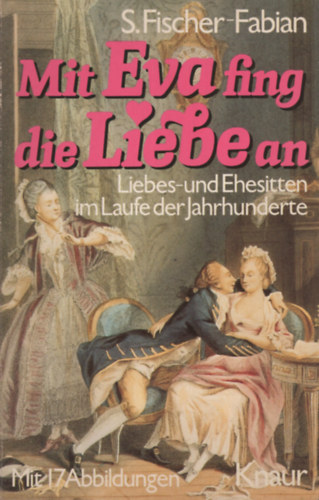 Siegfried Fischer-Fabian - Mit Eva fing die Liebe an