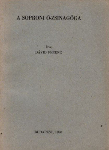 D�vid Ferenc - A soproni �-zsinag�ga