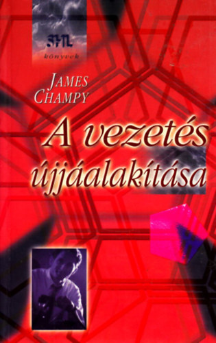 James Champy - A vezets jjalaktsa