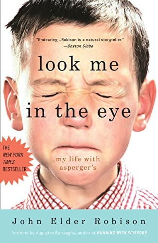 John Elder Robison - Look Me in the Eye: My Life with Asperger's ("N�zz a szemembe - �letem asperger-szindr�m�val" angol nyelven)