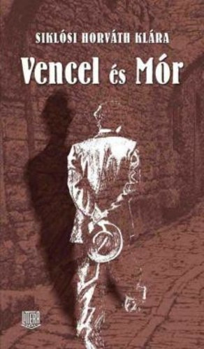 Sikl�si Horv�th Kl�ra - Vencel �s M�r