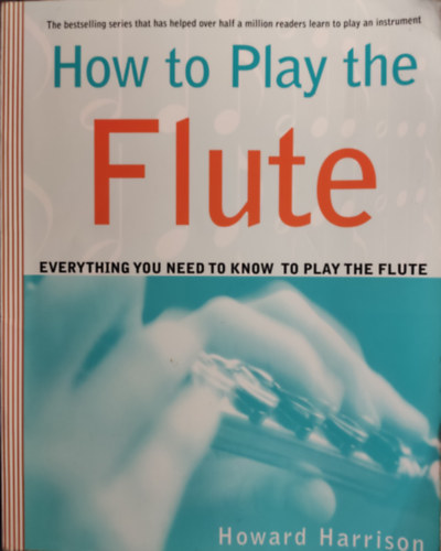 Howard Harrison - How to Play the Flute