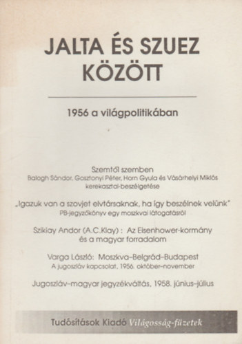 Gbor Luca  (szerk.) - Jalta s Szuez kztt (1956 a vilgpolitikban)