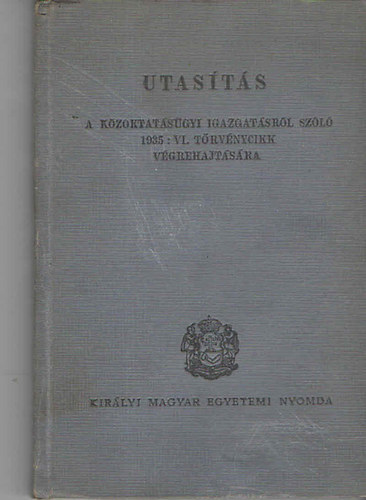 Utasts a kzoktatsgyi igazgatsrl szl 1935: VI. trvnycikk vgrehajtsra