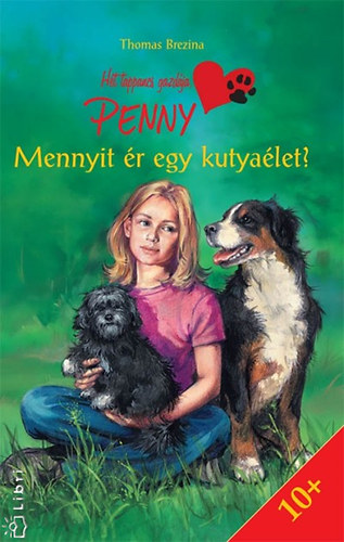 Thomas Brezina - Mennyit �r egy kutya�let?
