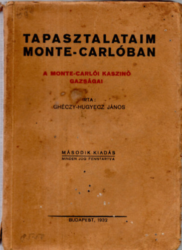Ghczy-Hugyecz Jnos - Tapasztalataim Monte-Carlban: A kaszink gazsgai
