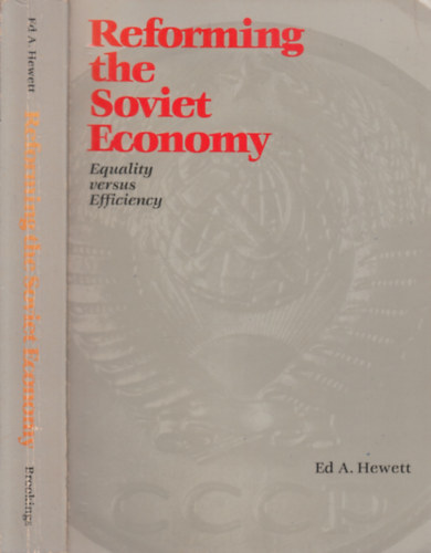 Ed A. Hewett - Reforming the Soviet Economy (Equality versus Efficiency)