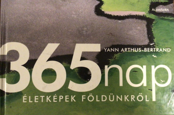 Yann Arthus-Bertrand - 365 nap - letkpek Fldnkrl