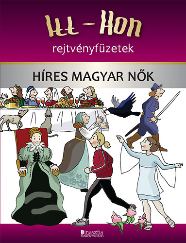 Trk gnes  (szerk.) - Itt-Hon - Hres magyar nk