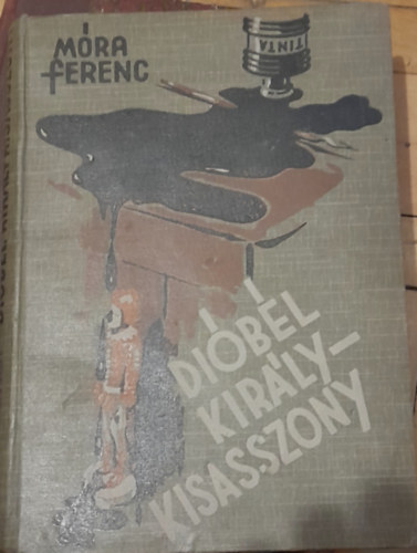 Mra Ferenc - Dibl kirlykisasszony - Trtnetek Pankrl s egyb mesk (I. kiads)