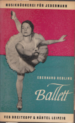 Eberhard Rebling - Ballett