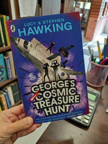 Stephen Hawking Lucy Hawking - George's Cosmic Treasure Hunt (George kozmikus kincsvad�szata)