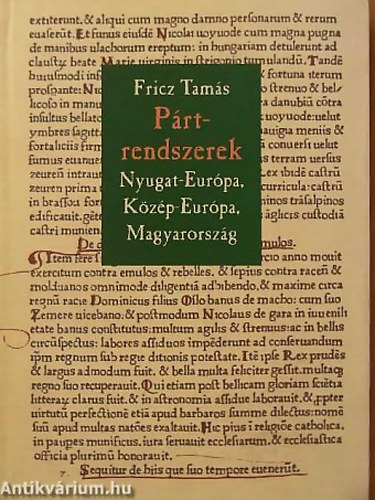 SZERZ Fricz Tams SZERKESZT Varga Zoltn - Prtrendszerek NYUGAT-EURPA, KZP-EURPA, MAGYARORSZG