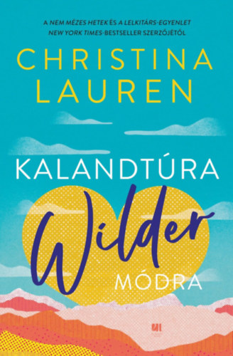 Christina Lauren - Kalandtúra Wilder módra