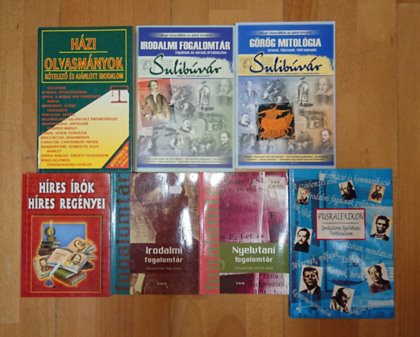 7 irodalomtanul�st k�nny�t� k�nyv k�z�piskol�soknak: H�res �r�k h�res reg�nyei, Irodalmi fogalomt�r, Nyelvtani fogalomt�r, Irodalmi fogalomt�r, G�r�g mitol�gia, Puskalexikon, H�zi olvasm�nyok