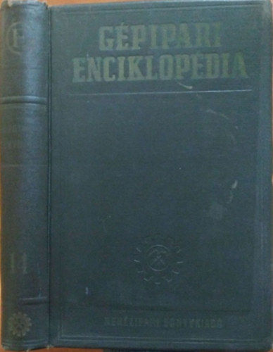 L. J. Suhgaltyer J. A. Csudakov - G�pipari enciklop�dia - �t�dik r�sz - G�pgy�rak tervez�se �s a g�pgy�rt�s megszervez�se - 14. k�tet