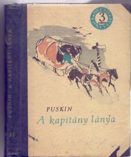 Puskin - A kapit�ny l�nya / A pikk d�ma (Rog�n Mikl�s illusztr�ci�ival)