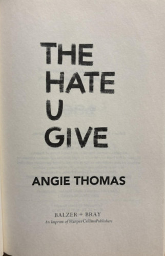 Angie Thomas - The Hate U Give