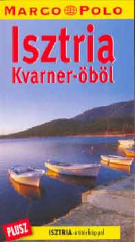 Kogoj, Vitko Susanne Sachau - Isztria - Kvarner-öböl (Marco Polo)