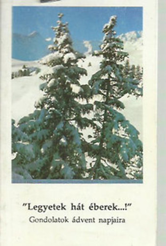 �ssze�ll�totta: Rajkai Iv�n - "Legyetek h�t �berek...!"