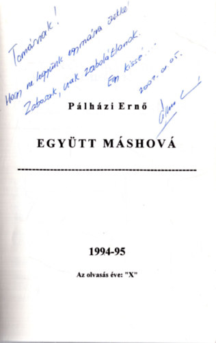 P�lh�zi Ern� - Egy�tt m�shov� (dedik�lt)