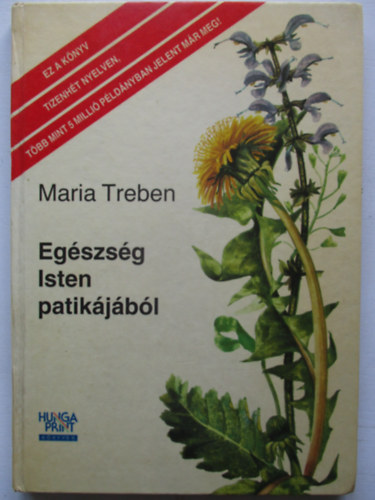Maria Treben - Egszsg Isten patikjbl