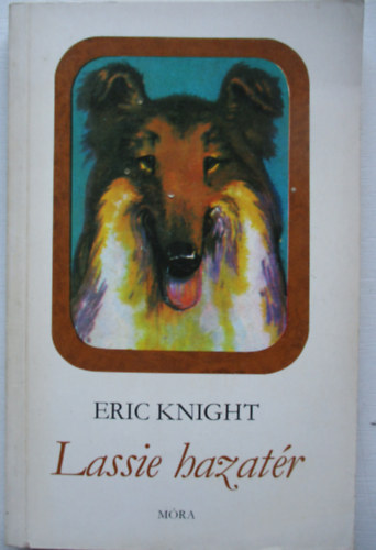 Eric Knight - Lassie hazatr