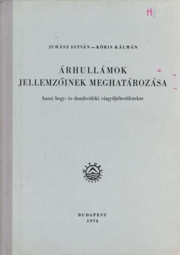 Juh�sz Istv�n - K�ris K�lm�n - �rhull�mok jellemz�inek meghat�roz�sa hazai hegy- �s dombvid�ki v�zgy�jt�ter�letekre