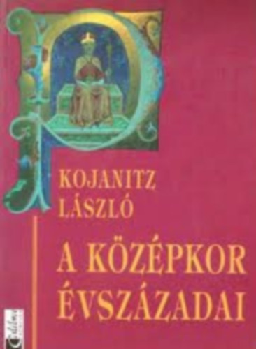 Kojanitz Lszl - A kzpkor vszzadai