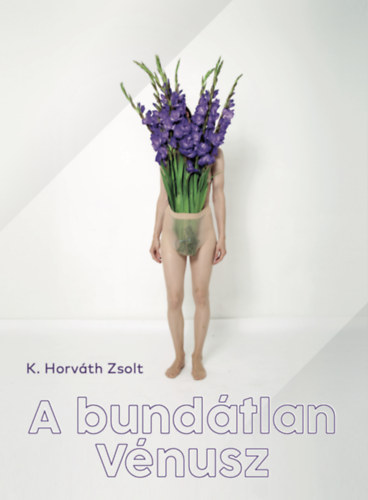 K. Horvth Zsolt - A bundtlan Vnusz