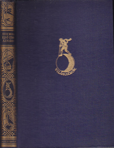 Sven Hedin - Első utam Ázsiába