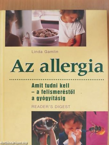 Linda Gamlin - Az allergia AMIT TUDNI KELL - A FELISMER�ST�L A GY�GY�T�SIG - Reader's Digest