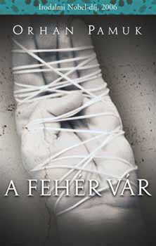 Orhan Pamuk - A feh�r v�r