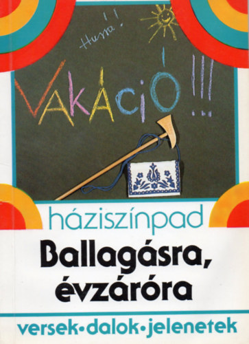 Kilicsnyi Tamsn vlogatta - Ballagsra, vzrra (versek, dalok, jelenetek)