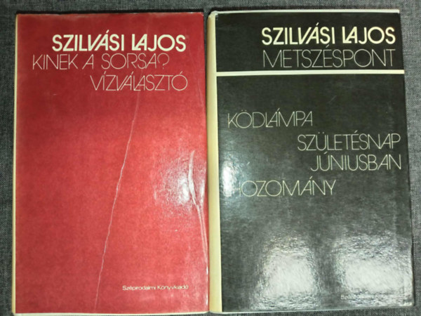Szilv�si Lajos - Szilv�si Lajos 5 m� 2 k�tetben: Kinek a osrsa? - V�zv�laszt� / K�dl�mpa - Sz�let�snap j�niusban - Hozom�ny