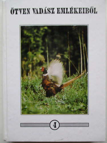 T�losi Istv�n  (szerk.) - �tven vad�sz eml�keib�l 4.