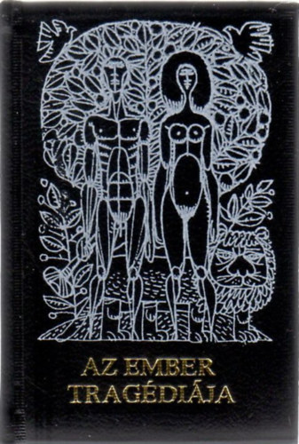 Mad�ch Imre - Az ember trag�di�ja - r�szletek Mad�ch Imre dr�m�j�b�l (Minik�nyv)