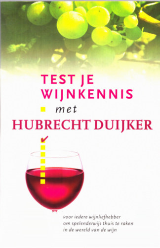 Test je wijnkennis met Hubrecht Duijker (borszati knyv)