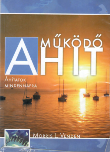 Morris L. Venden - A mkd hit- hitatok mindennapra