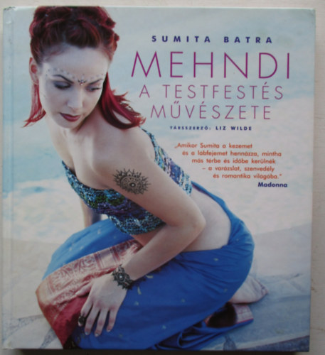 Sumita Barta - Mehndi: A testfests mvszete