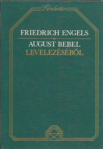 Friedrich Engels s August Bebel levelezsbl (levelestr)