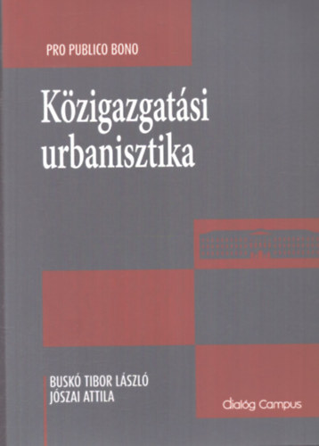 J�szai Attila Busk� Tibor L�szl� - K�zigazgat�si urbanisztika